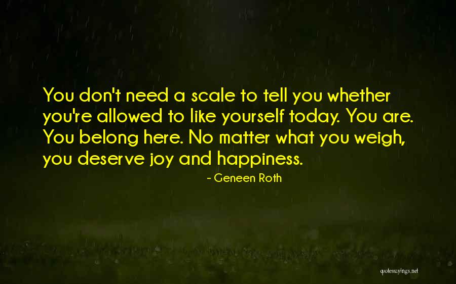 Today Its Monday Quotes By Geneen Roth Today Its Monday Quotes By Geneen Roth