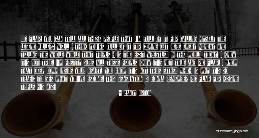 Today Its Monday Quotes By Randy Orton Today Its Monday Quotes By Randy Orton