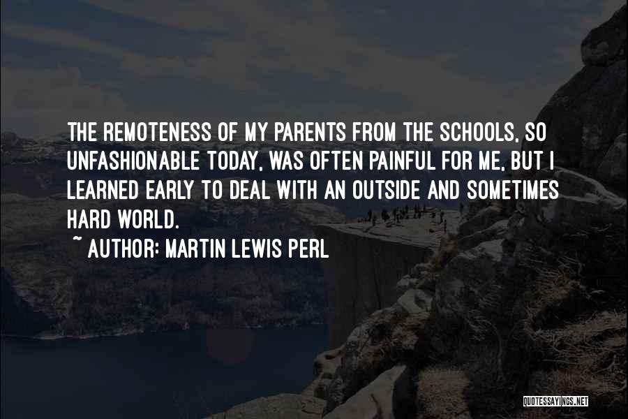 Today I've Learned Quotes By Martin Lewis Perl