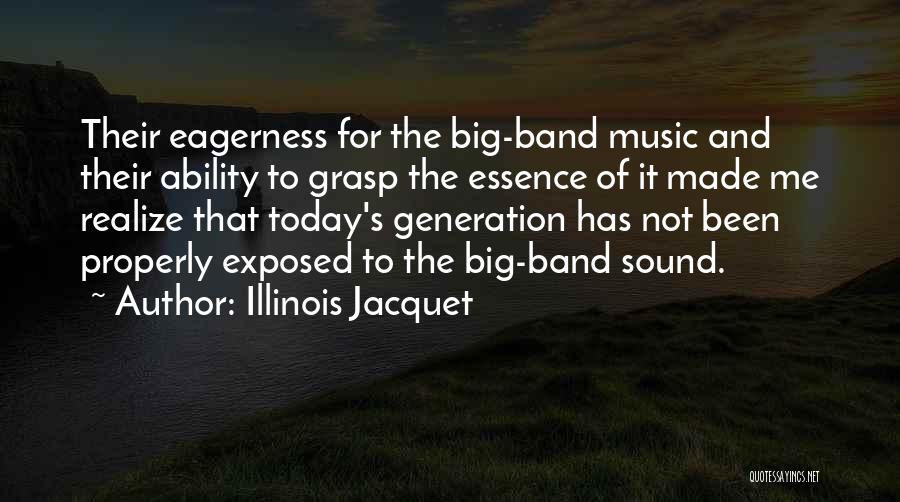 Today Made Me Realize Quotes By Illinois Jacquet