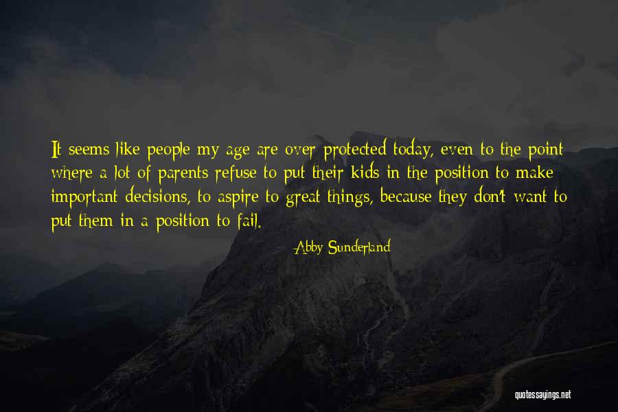 Today Make It Great Quotes By Abby Sunderland Today Make It Great Quotes By Abby Sunderland