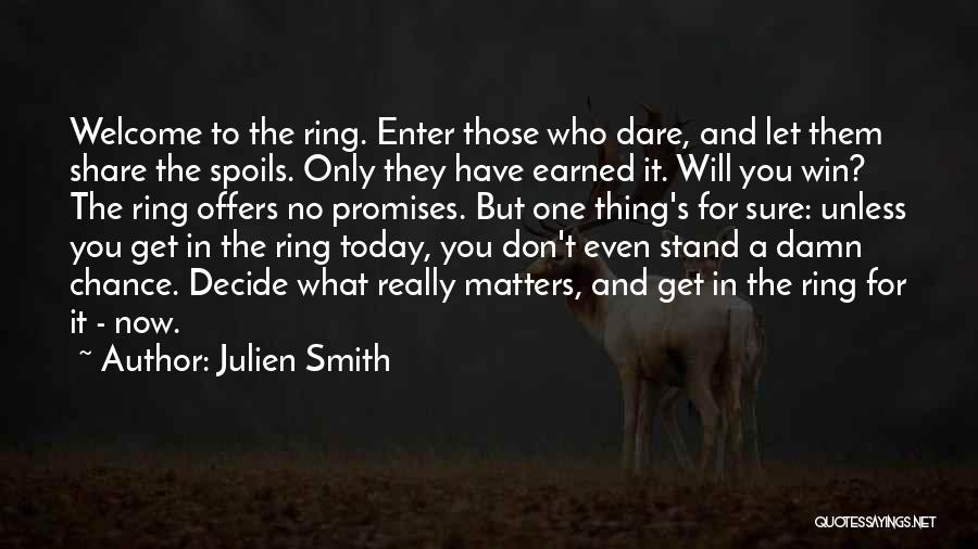 Today Matters Quotes By Julien Smith