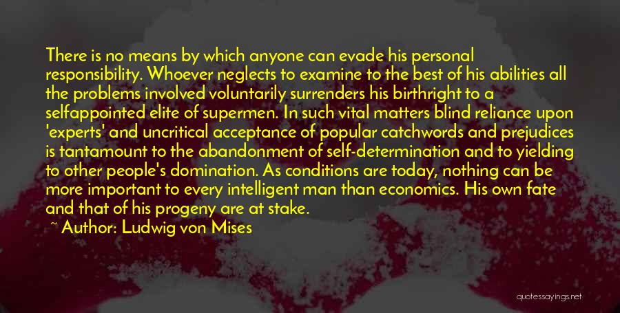 Today Matters Quotes By Ludwig Von Mises