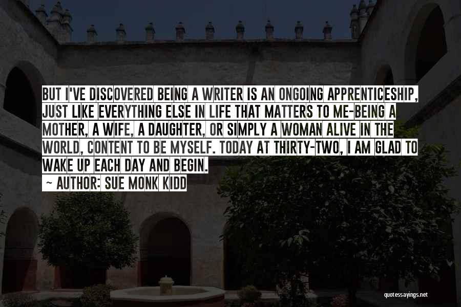 Today Matters Quotes By Sue Monk Kidd