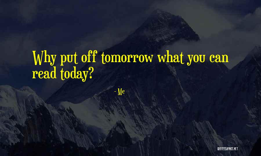 Today Me Tomorrow You Quotes By Me
