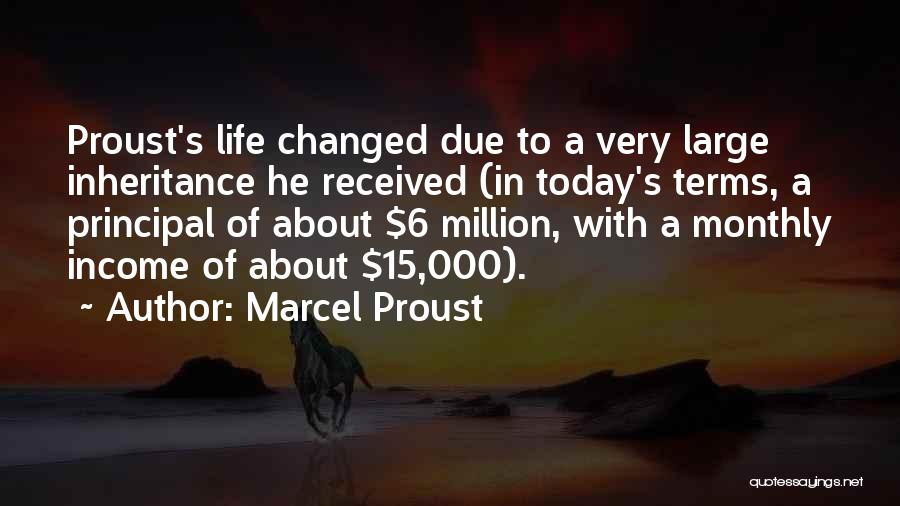 Today My Life Changed Quotes By Marcel Proust