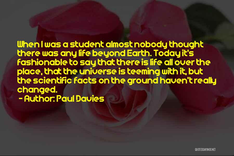 Today My Life Changed Quotes By Paul Davies