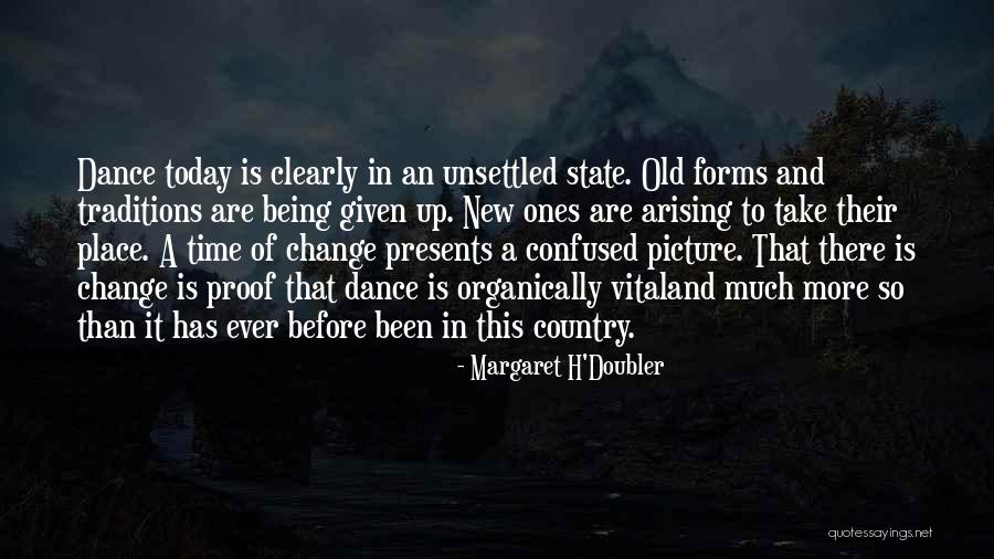 Today Picture Quotes By Margaret H'Doubler Today Picture Quotes By Margaret H'Doubler