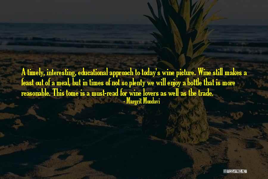 Today Picture Quotes By Margrit Mondavi Today Picture Quotes By Margrit Mondavi