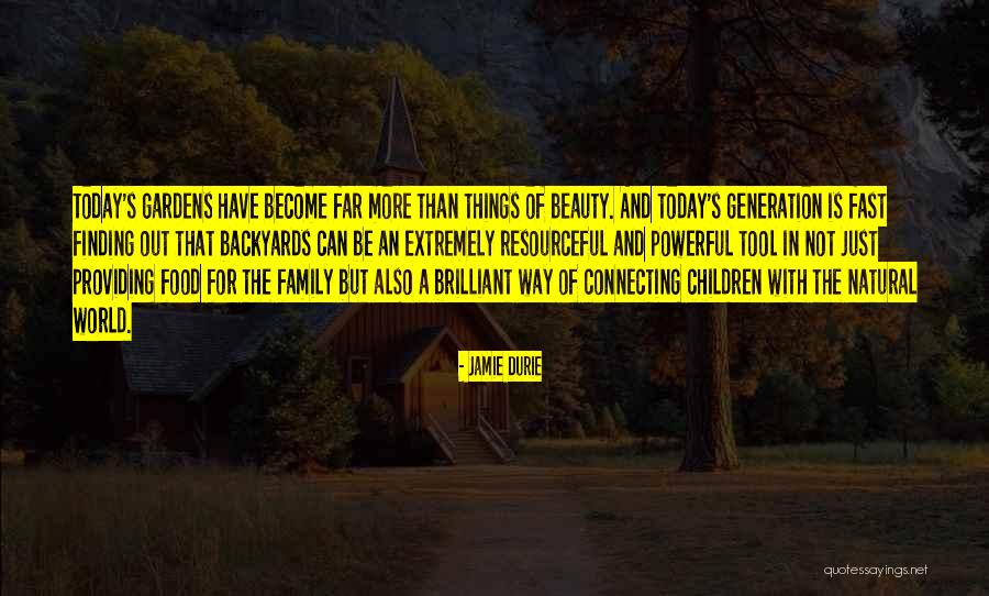 Today S Beauty Quotes By Jamie Durie Today S Beauty Quotes By Jamie Durie