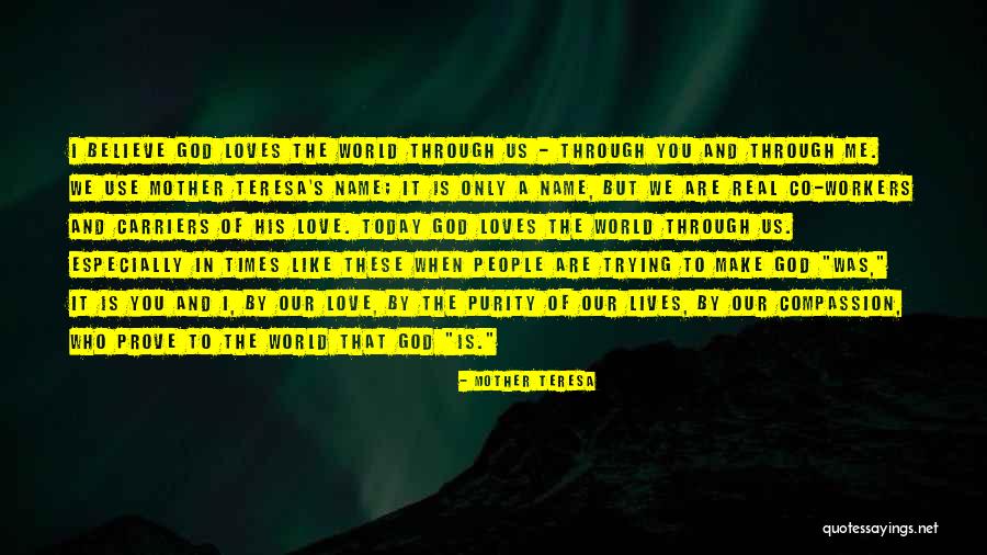 Today S World Quotes By Mother Teresa Today S World Quotes By Mother Teresa