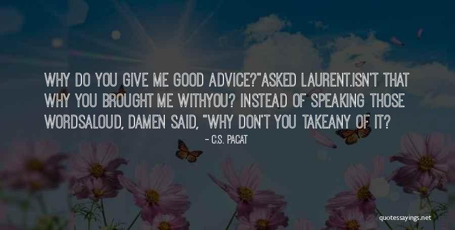 Today Show Aussie Quotes By C.S. Pacat Today Show Aussie Quotes By C.S. Pacat