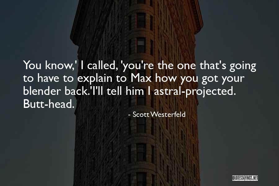 Today Show Aussie Quotes By Scott Westerfeld Today Show Aussie Quotes By Scott Westerfeld