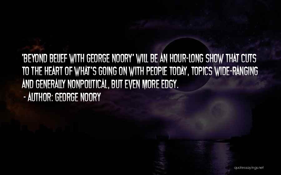 Today Show Quotes By George Noory