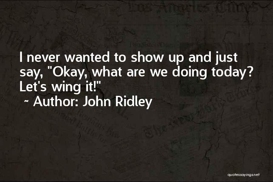 Today Show Quotes By John Ridley