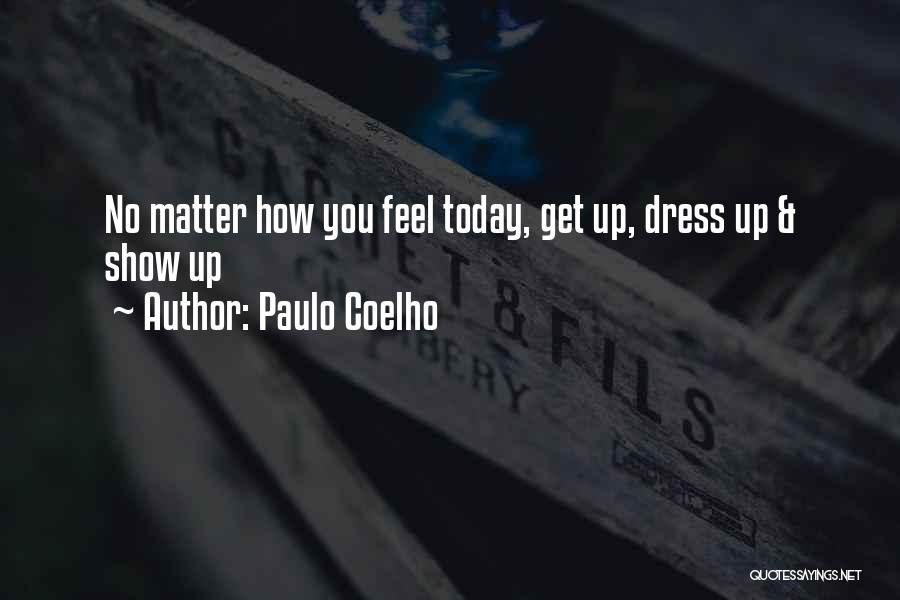 Today Show Quotes By Paulo Coelho