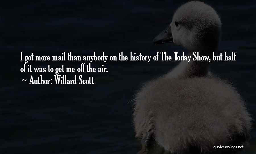 Today Show Quotes By Willard Scott