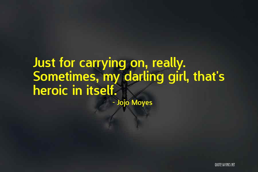 Today This Prophecy Quotes By Jojo Moyes Today This Prophecy Quotes By Jojo Moyes