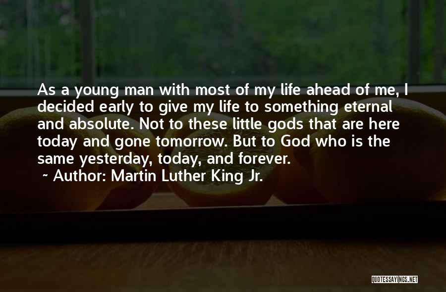 Today Tomorrow And Yesterday Quotes By Martin Luther King Jr.