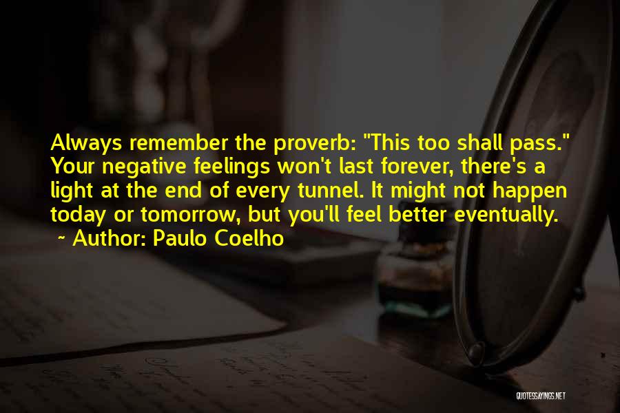 Today Tomorrow Forever Quotes By Paulo Coelho