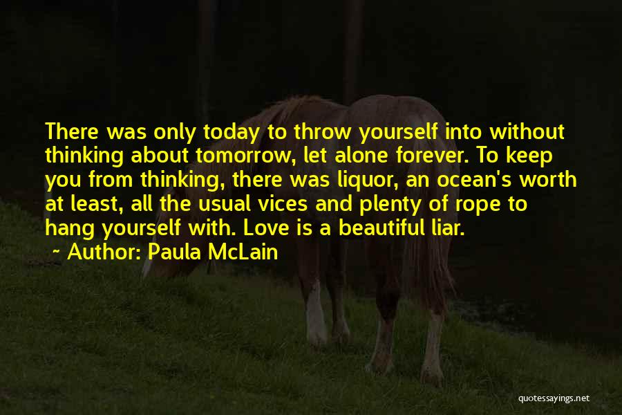 Today Tomorrow Love Quotes By Paula McLain