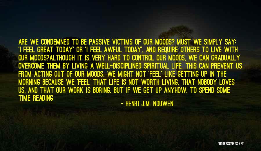 Today Was Awful Quotes By Henri J.M. Nouwen