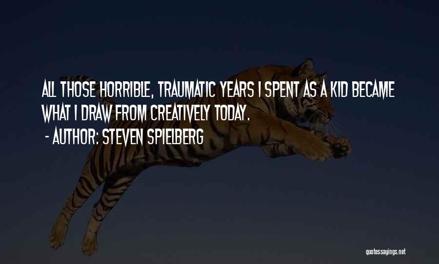 Today Was Horrible Quotes By Steven Spielberg