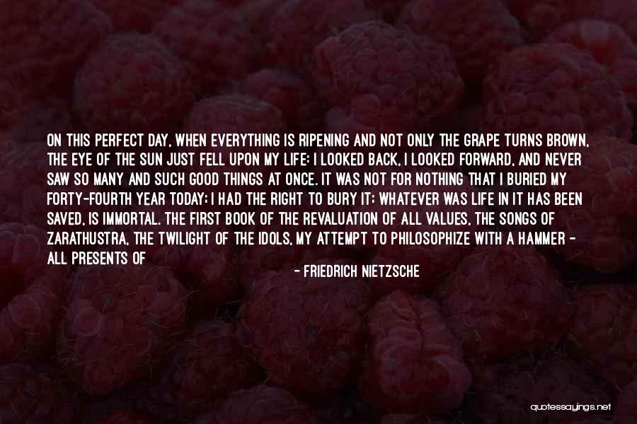 Today Was Not A Good Day Quotes By Friedrich Nietzsche