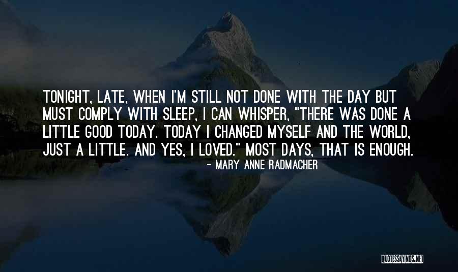 Today Was Not A Good Day Quotes By Mary Anne Radmacher