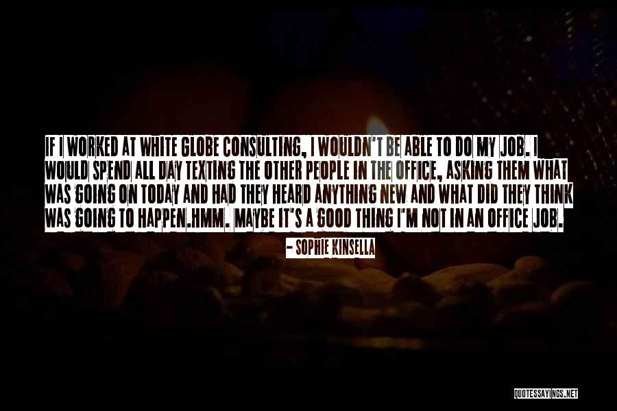 Today Was Not A Good Day Quotes By Sophie Kinsella