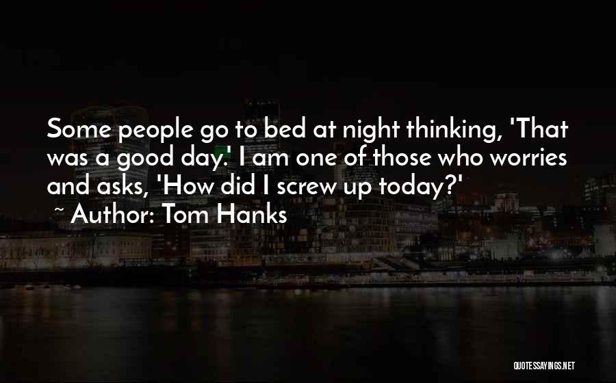 Today Was Not A Good Day Quotes By Tom Hanks