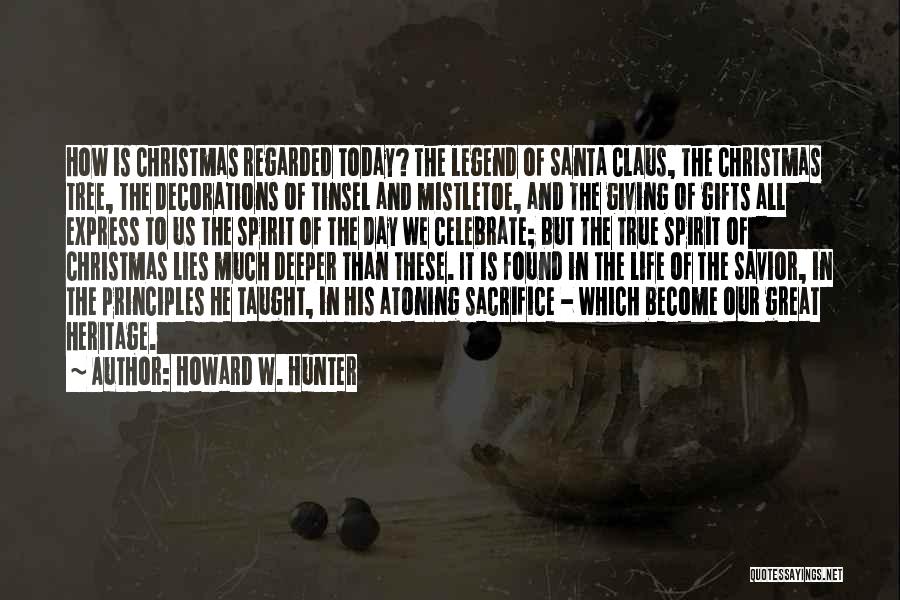 Today We Celebrate Your Life Quotes By Howard W. Hunter Today We Celebrate Your Life Quotes By Howard W. Hunter