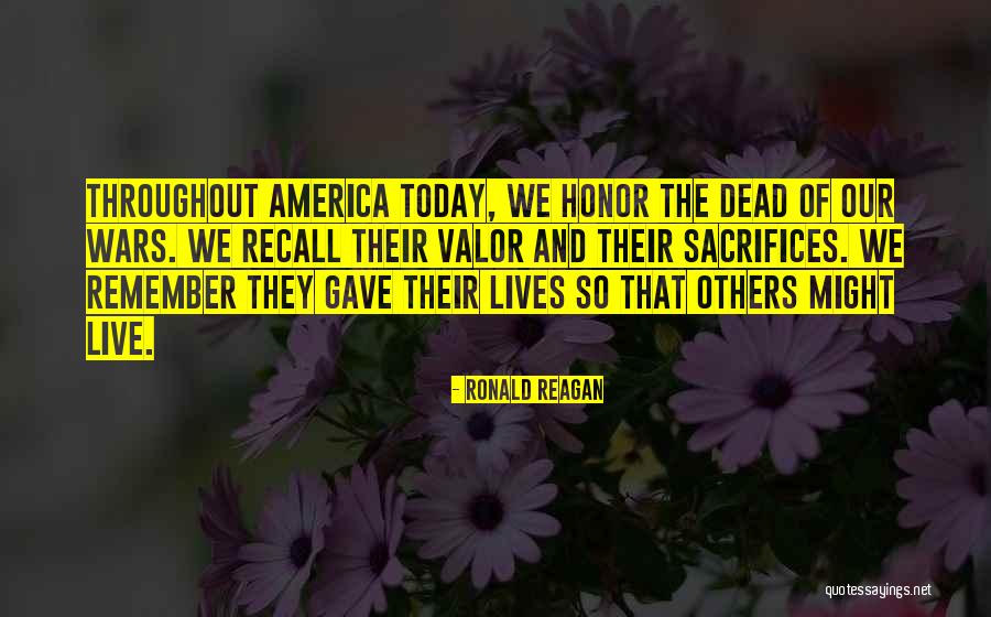 Today We Remember Quotes By Ronald Reagan Today We Remember Quotes By Ronald Reagan