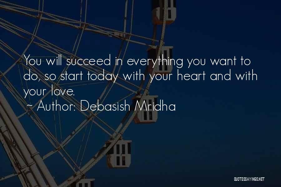 Today We Start Our Love Quotes By Debasish Mridha