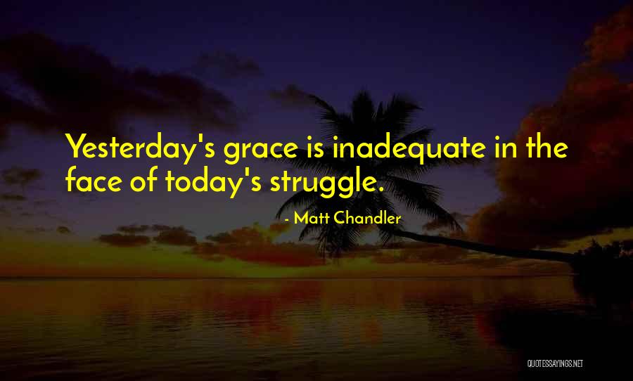 Today When Matt Quotes By Matt Chandler Today When Matt Quotes By Matt Chandler
