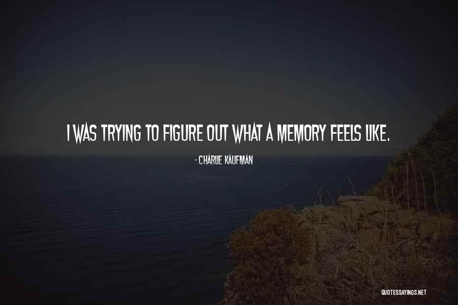 Today When We Are Entering Quotes By Charlie Kaufman Today When We Are Entering Quotes By Charlie Kaufman