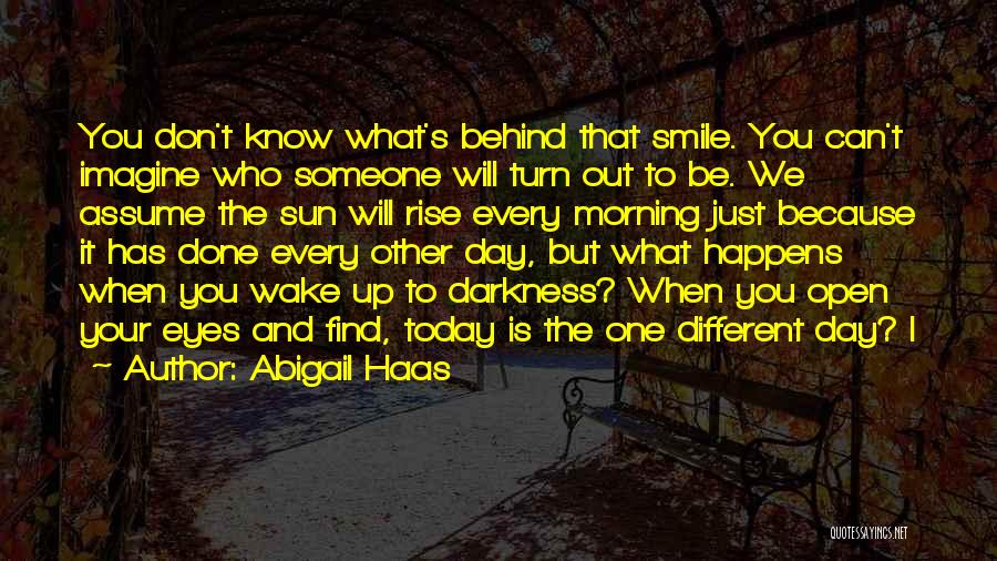 Today Will Be Different Quotes By Abigail Haas