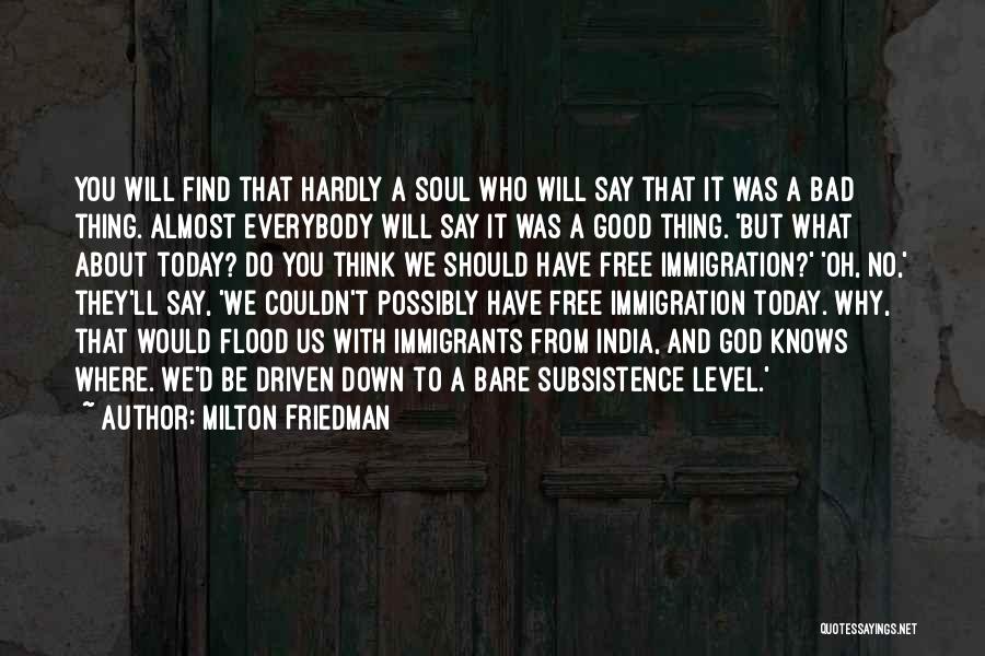 Today Will Be Good Quotes By Milton Friedman