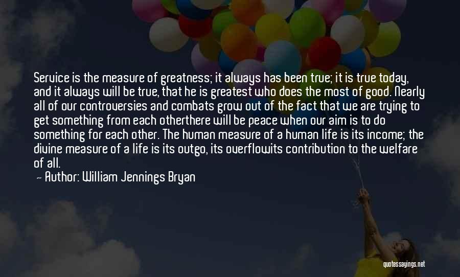 Today Will Be Good Quotes By William Jennings Bryan