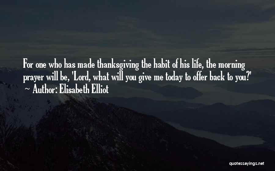 Today Will Be Quotes By Elisabeth Elliot