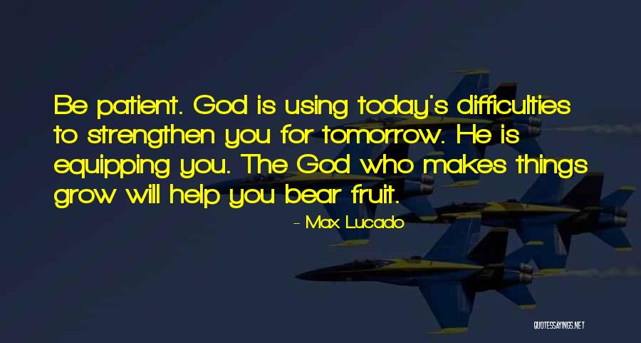 Today Will Be Quotes By Max Lucado