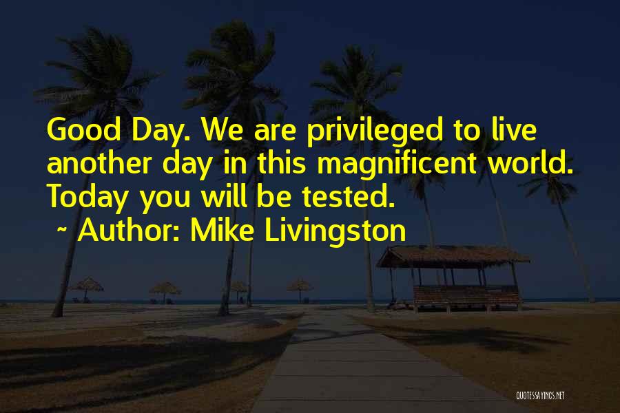 Today Will Be Quotes By Mike Livingston