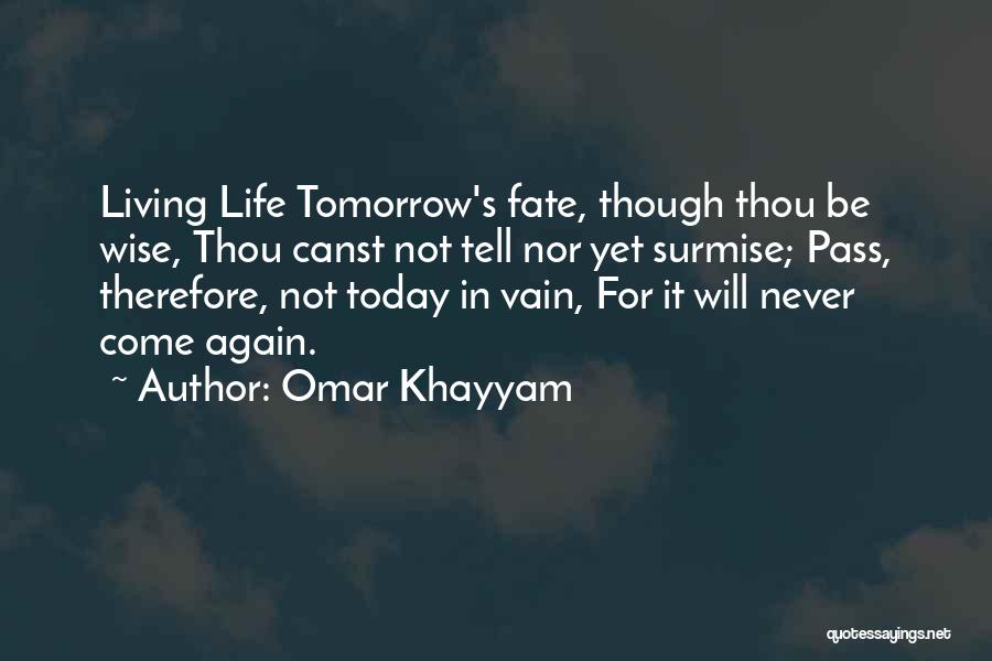 Today Will Pass Quotes By Omar Khayyam