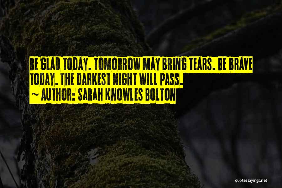 Today Will Pass Quotes By Sarah Knowles Bolton