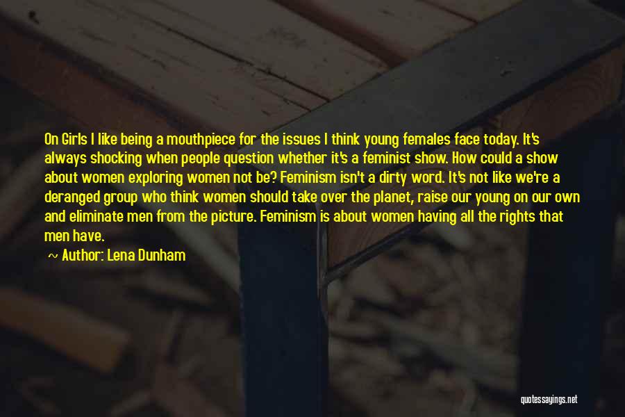 Today With Picture Quotes By Lena Dunham