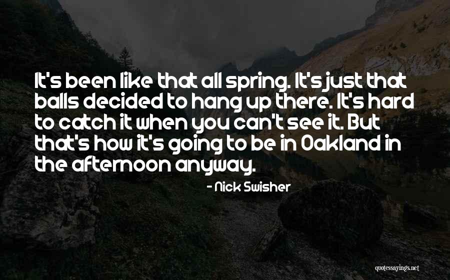 Today Words Of Wisdom Quotes By Nick Swisher Today Words Of Wisdom Quotes By Nick Swisher