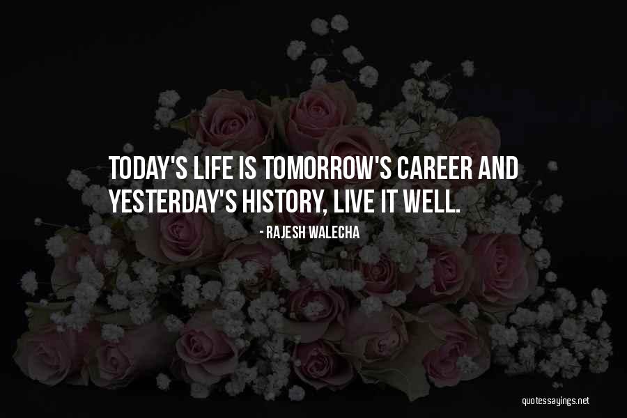 Today Yesterday And Tomorrow Quotes By Rajesh Walecha