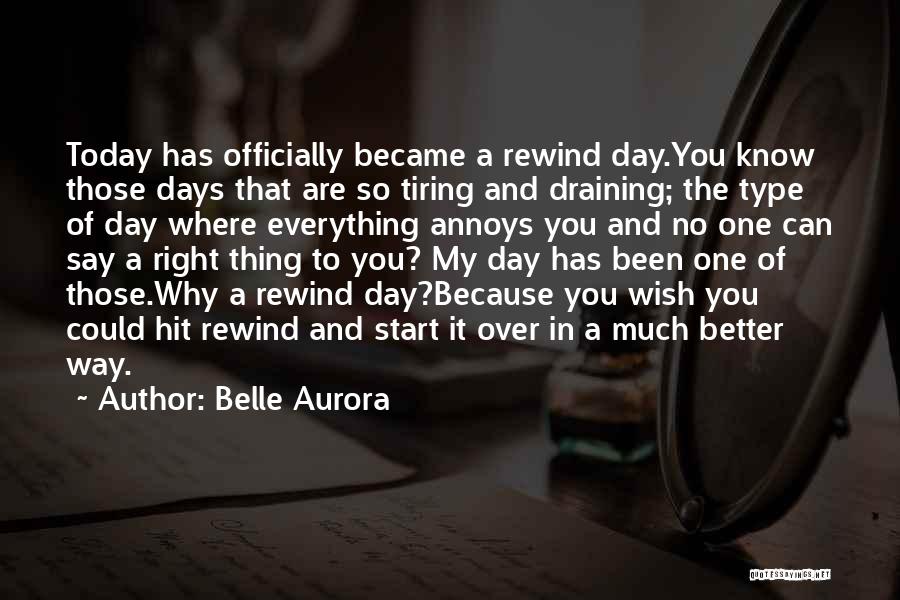 Today's A Better Day Quotes By Belle Aurora