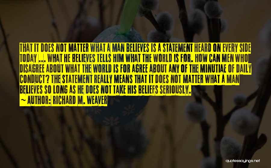 Today's Daily Quotes By Richard M. Weaver