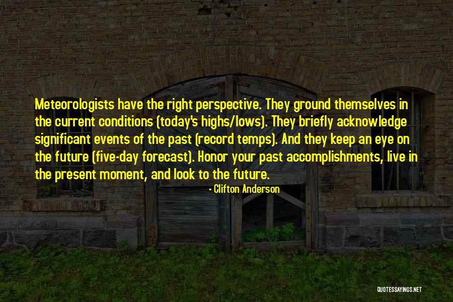 Today's Forecast Quotes By Clifton Anderson